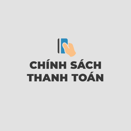 Chính Sách & Quy Định Thanh Toán