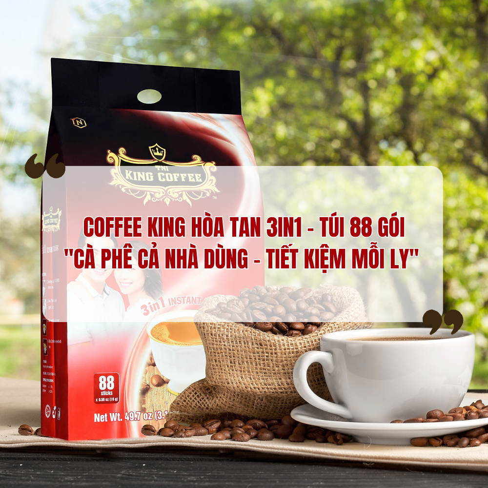 "Cà Phê Cả Nhà Dùng – Tiết Kiệm Mỗi Ly" với Coffee King Hòa Tan 3in1 – Túi 88 Gói