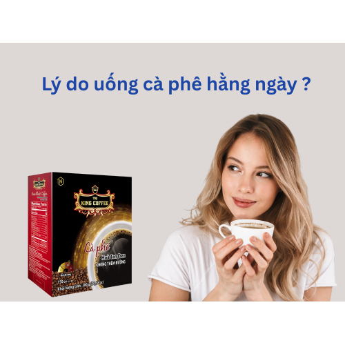 1. Lý do uống cà phê hằng ngày