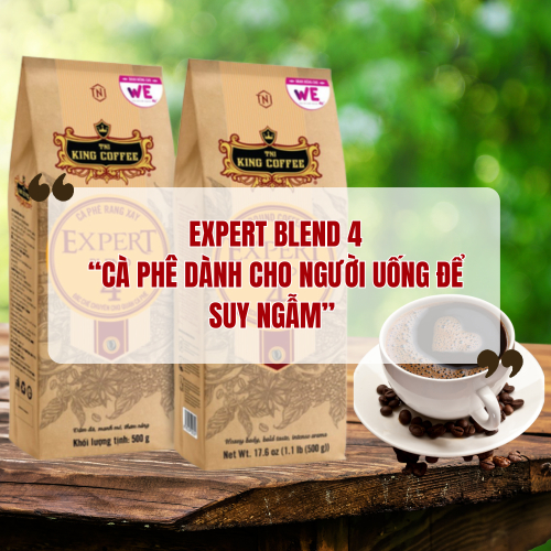 Expert Blend 4 – “Cà Phê Dành Cho Người uống Để Suy Ngẫm”