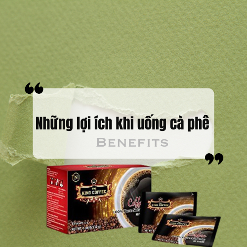 Những Lợi Ích Khi Uống Cà Phê